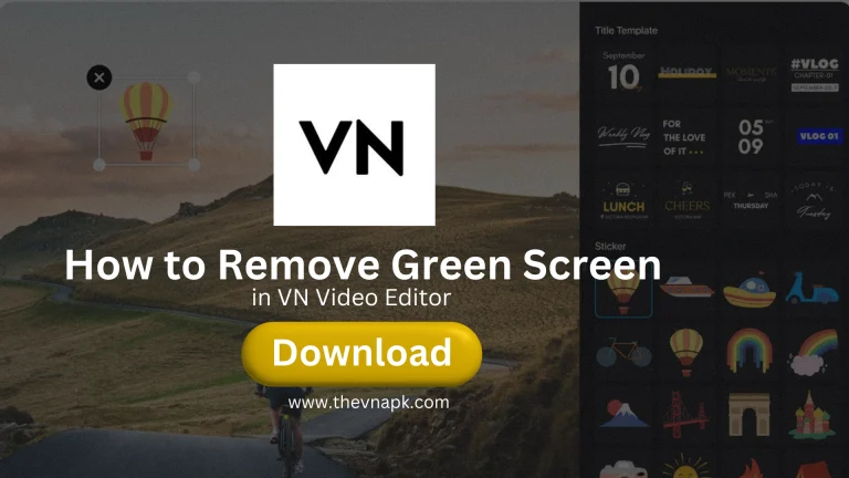 How to Remove Green Screen Like a Pro in VN Video Editor